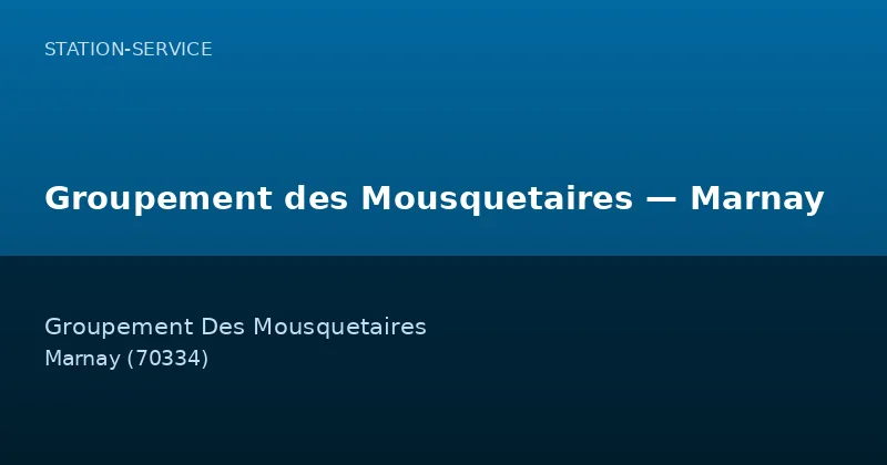 Groupement des Mousquetaires — Marnay