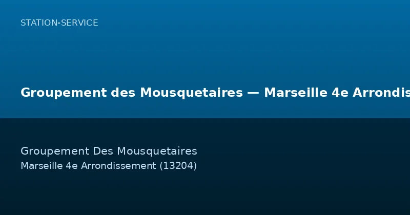 Groupement des Mousquetaires — Marseille 4e Arrondissement