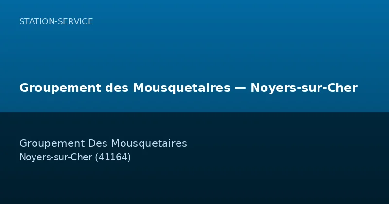 Groupement des Mousquetaires — Noyers-sur-Cher