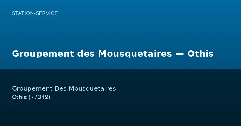 Groupement des Mousquetaires — Othis