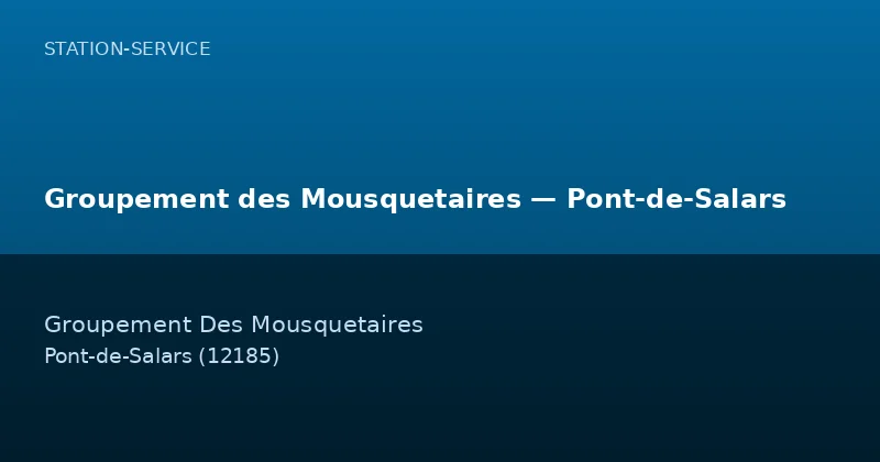 Groupement des Mousquetaires — Pont-de-Salars