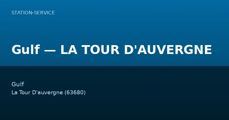 Gulf — LA TOUR D'AUVERGNE