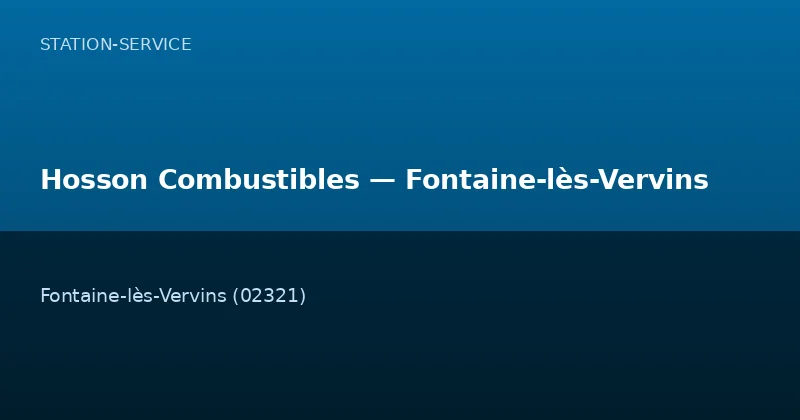 Hosson Combustibles — Fontaine-lès-Vervins