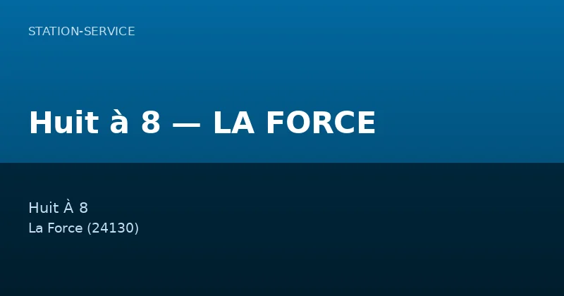 Huit à 8 — LA FORCE