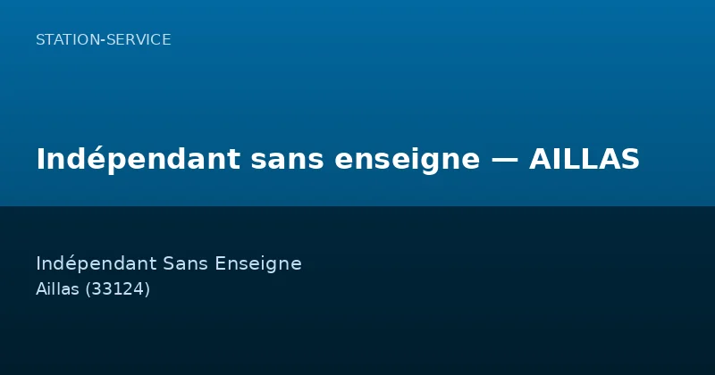 Indépendant sans enseigne — AILLAS