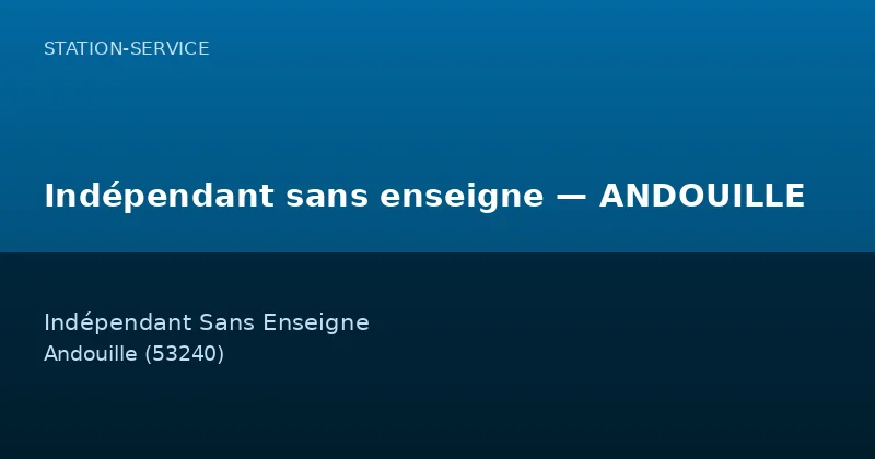 Indépendant sans enseigne — ANDOUILLE