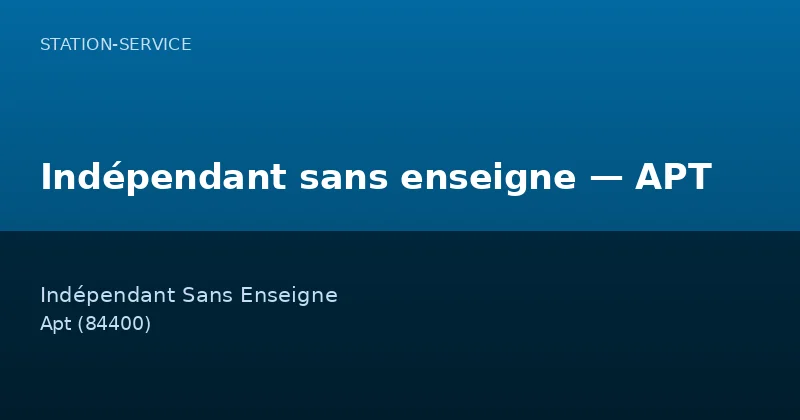Indépendant sans enseigne — APT