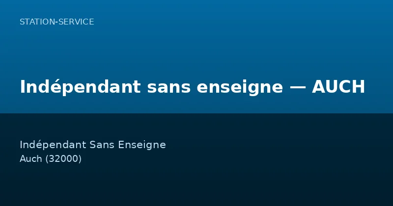 Indépendant sans enseigne — AUCH