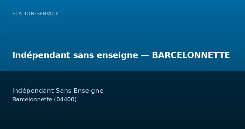 Indépendant sans enseigne — BARCELONNETTE