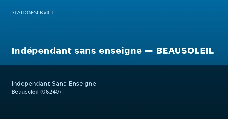 Indépendant sans enseigne — BEAUSOLEIL