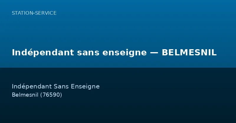 Indépendant sans enseigne — BELMESNIL