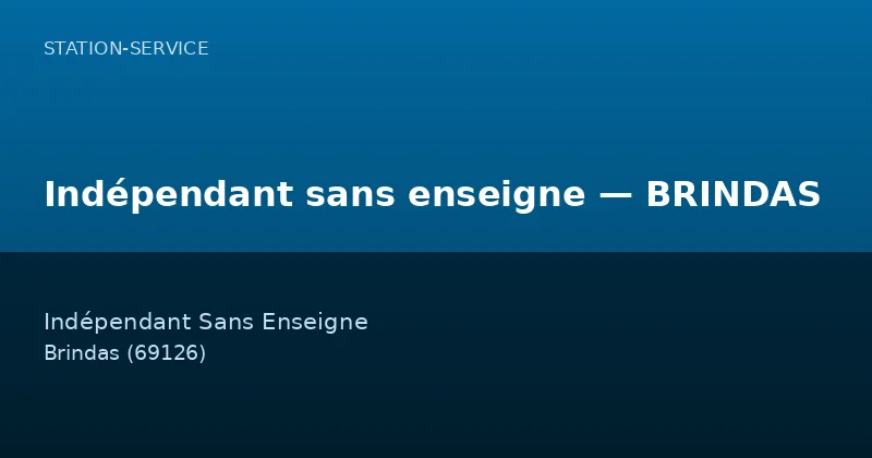 Indépendant sans enseigne — BRINDAS