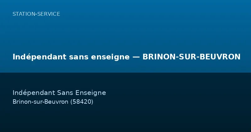 Indépendant sans enseigne — BRINON-SUR-BEUVRON
