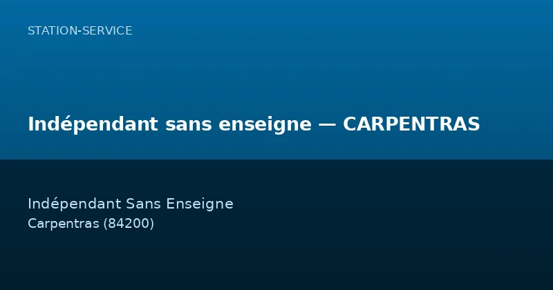 Indépendant sans enseigne — CARPENTRAS