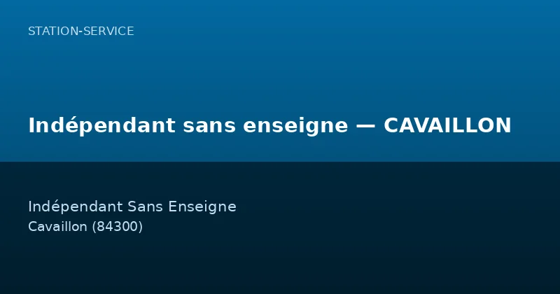 Indépendant sans enseigne — CAVAILLON