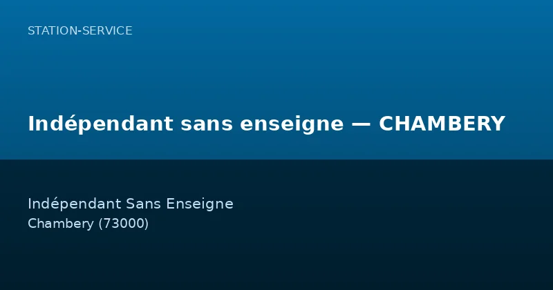 Indépendant sans enseigne — CHAMBERY