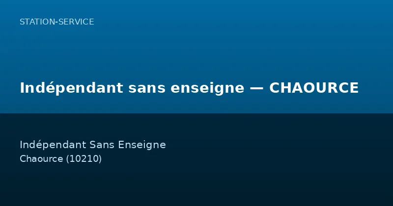 Indépendant sans enseigne — CHAOURCE