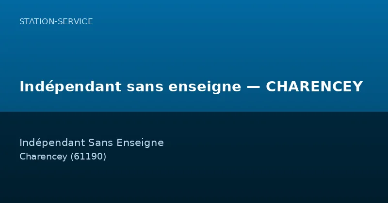 Indépendant sans enseigne — CHARENCEY