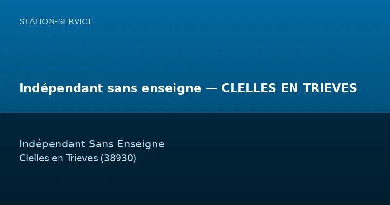 Indépendant sans enseigne — CLELLES EN TRIEVES