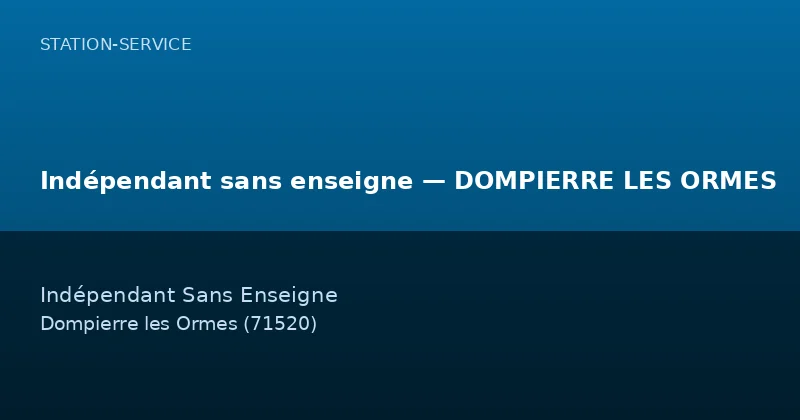 Indépendant sans enseigne — DOMPIERRE LES ORMES