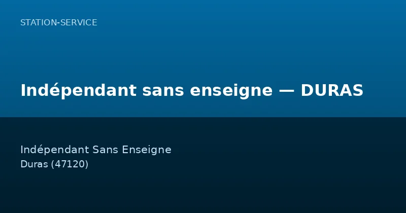 Indépendant sans enseigne — DURAS