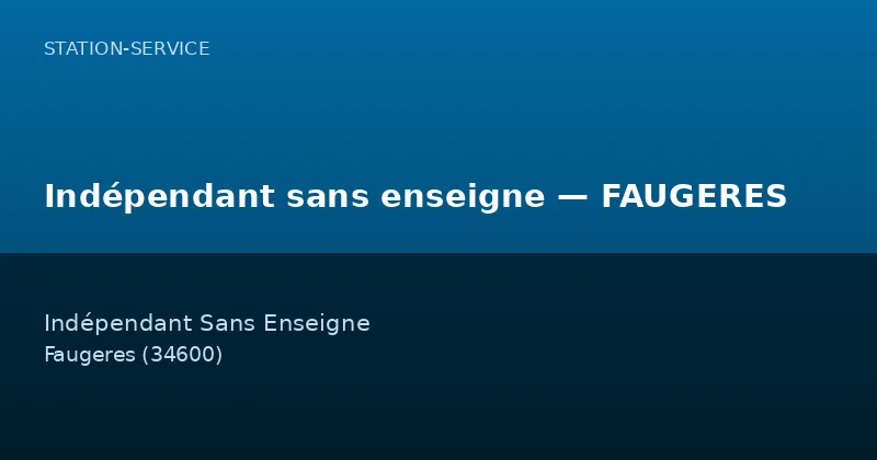 Indépendant sans enseigne — FAUGERES