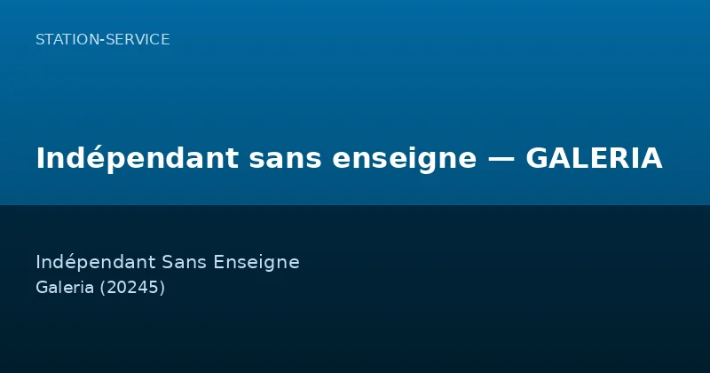 Indépendant sans enseigne — GALERIA