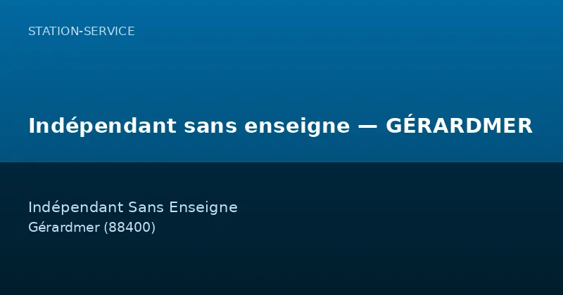 Indépendant sans enseigne — GÉRARDMER