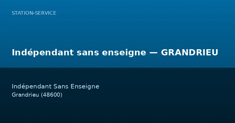 Indépendant sans enseigne — GRANDRIEU