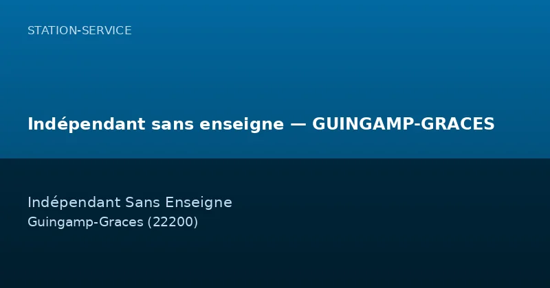 Indépendant sans enseigne — GUINGAMP-GRACES