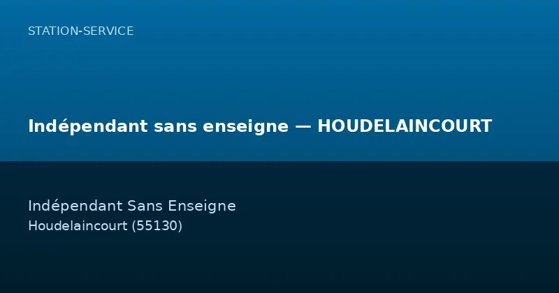 Indépendant sans enseigne — HOUDELAINCOURT