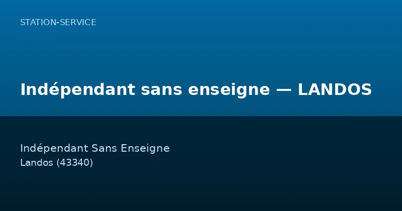 Indépendant sans enseigne — LANDOS