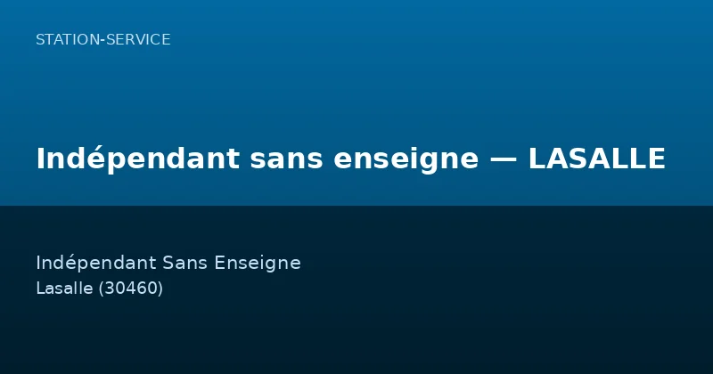 Indépendant sans enseigne — LASALLE