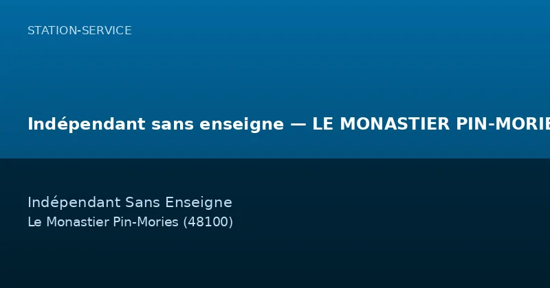 Indépendant sans enseigne — LE MONASTIER PIN-MORIES