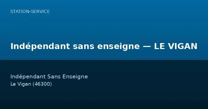 Indépendant sans enseigne — LE VIGAN