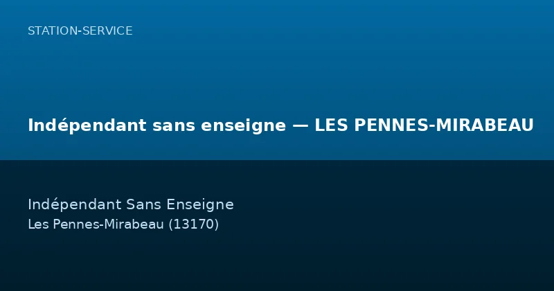 Indépendant sans enseigne — LES PENNES-MIRABEAU