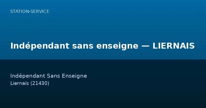 Indépendant sans enseigne — LIERNAIS