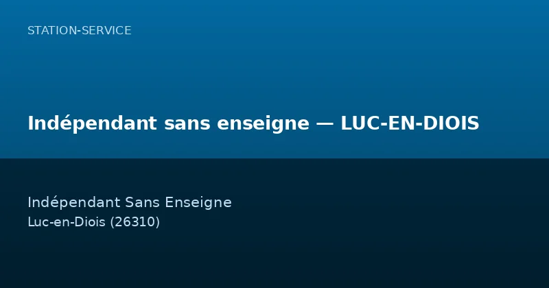 Indépendant sans enseigne — LUC-EN-DIOIS