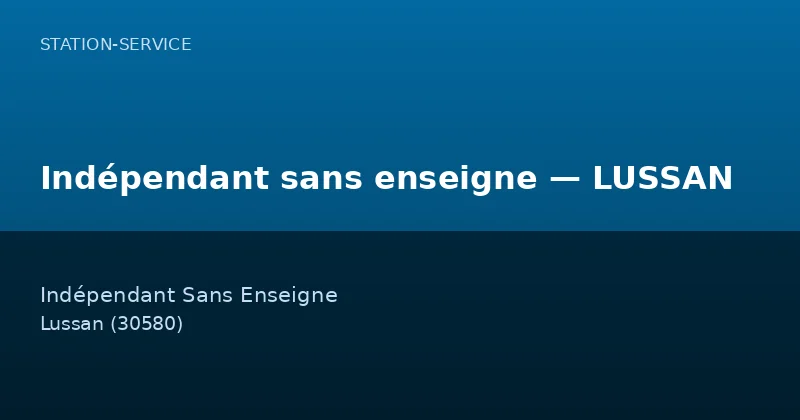 Indépendant sans enseigne — LUSSAN