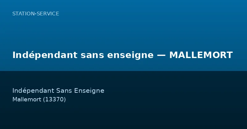 Indépendant sans enseigne — MALLEMORT