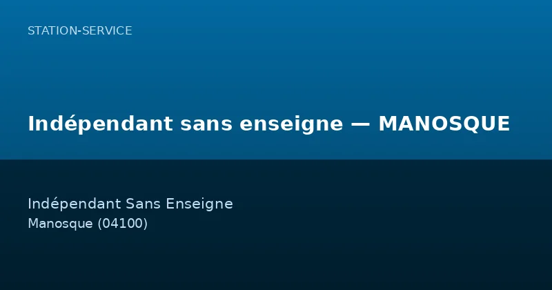 Indépendant sans enseigne — MANOSQUE