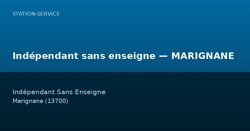 Indépendant sans enseigne — MARIGNANE