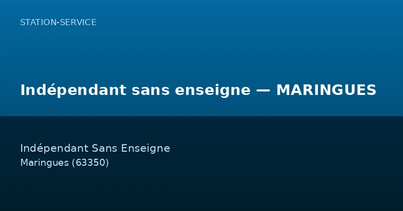 Indépendant sans enseigne — MARINGUES
