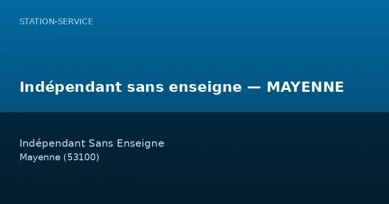 Indépendant sans enseigne — MAYENNE