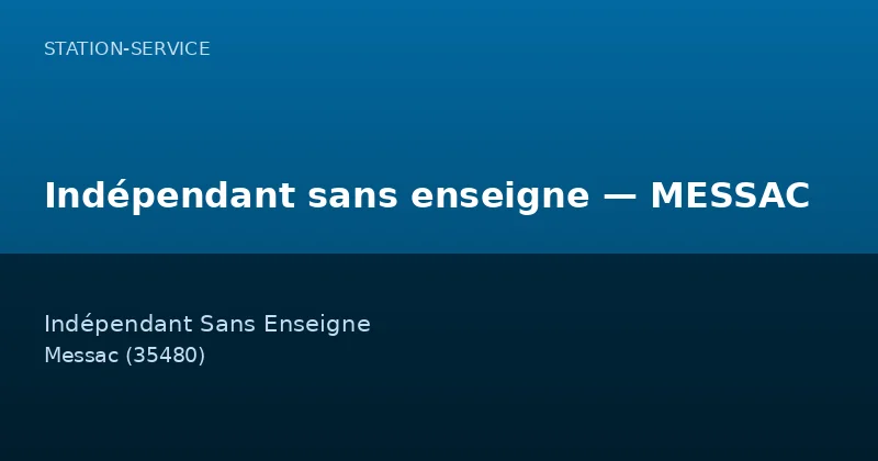 Indépendant sans enseigne — MESSAC