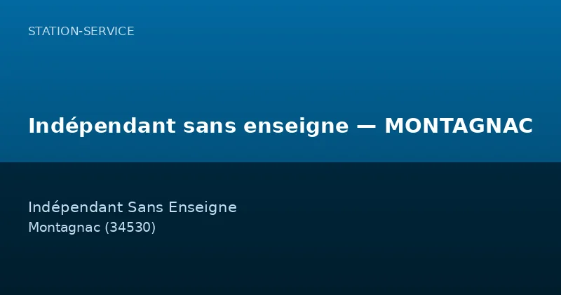 Indépendant sans enseigne — MONTAGNAC