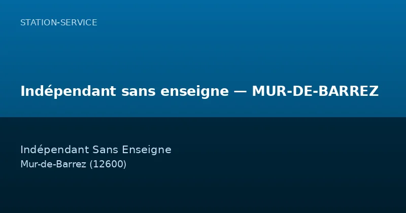Indépendant sans enseigne — MUR-DE-BARREZ