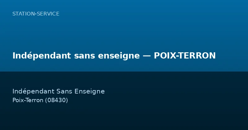 Indépendant sans enseigne — POIX-TERRON
