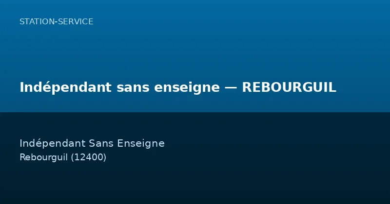 Indépendant sans enseigne — REBOURGUIL