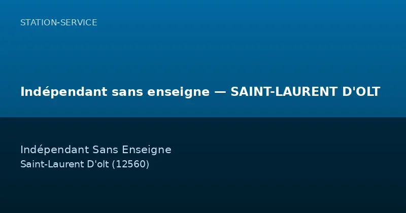 Indépendant sans enseigne — SAINT-LAURENT D'OLT